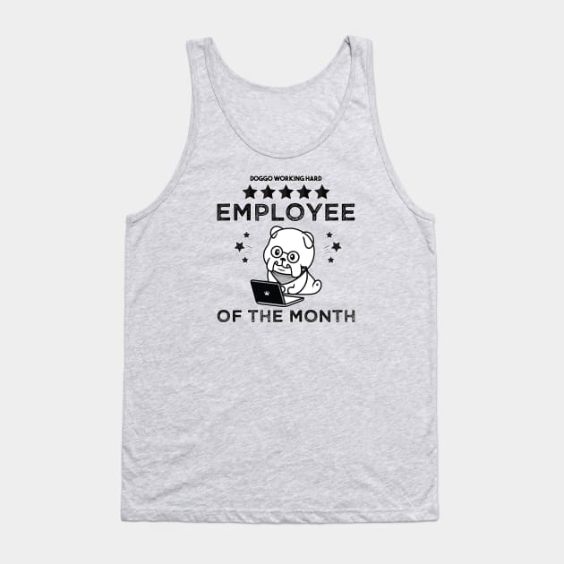 Work From Home Employee Of The Month Cute Dog Cool Dog Working Hard Retro Vintage Quarantined Funny Gift for Mom Dad Man Woman Sister Brother. Tank Top by VanTees